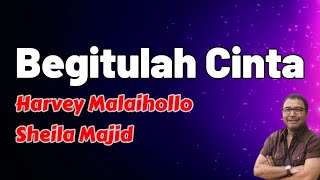 Download lagu Begitulah Cinta - Harvey Malaihollo ft. Sheila Majid (Lirik) mp3 Download lagu Begitulah Cinta - Harvey Malaihollo ft. Sheila Majid (Lirik) mp3