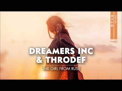 Dreamers Inc & Throdef - The Girl From Ruse - Official Audio Release