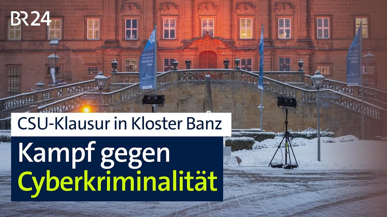 CSU-Klausur in Kloster Banz: Kampf gegen Cyberkriminalität | BR24