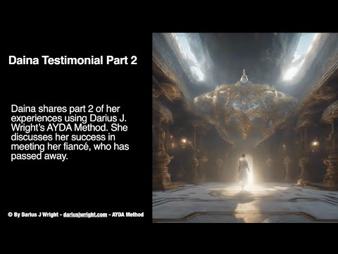 Daina Testimonial Part 2: Using Darius J Wright's AYDA Method - Achieving OBE Success