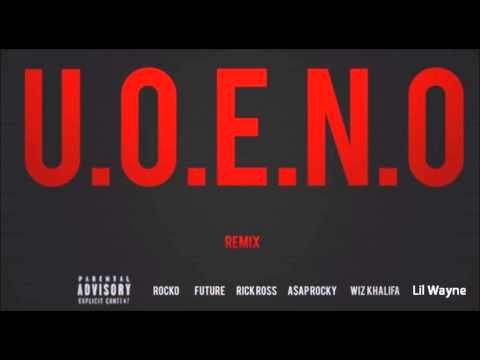 Rocko - U.O.E.N.O. (Remix Pt 4) feat. Lil Wayne, Rick Ross, 2Chainz, Future & More