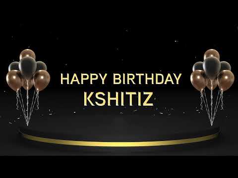 Wish you a very Happy Birthday Kshitiz