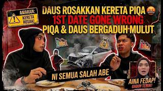 Download lagu DAUS ROSAKKAN KERETA PIQA 🤬 1ST DATE GONE WRONG, PIQA & DAUS BERGADUH MULUT mp3