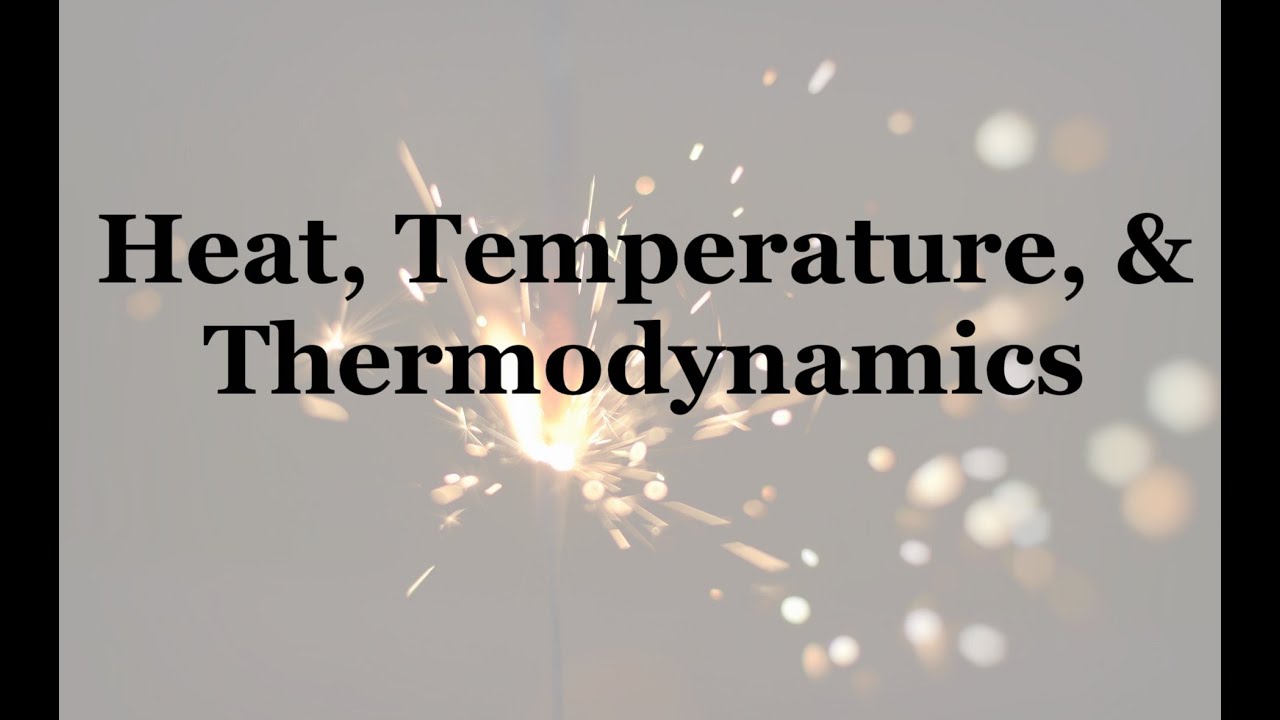 Heat, Temperature, & Thermodynamics | Problem-Solving Series
