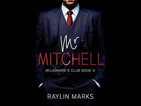 Mr. Mitchell (Billionaires' Club #2)by Raylin Marks Audiobook Part 2/2