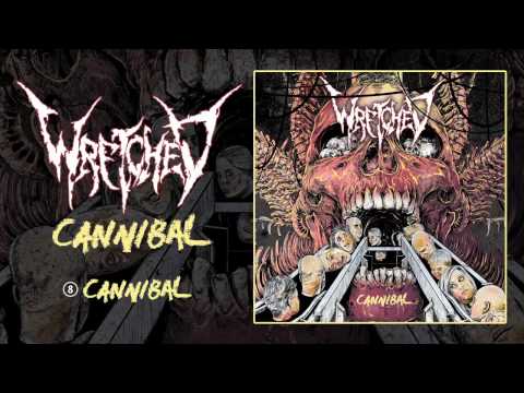 Wretched - Cannibal (Audio)