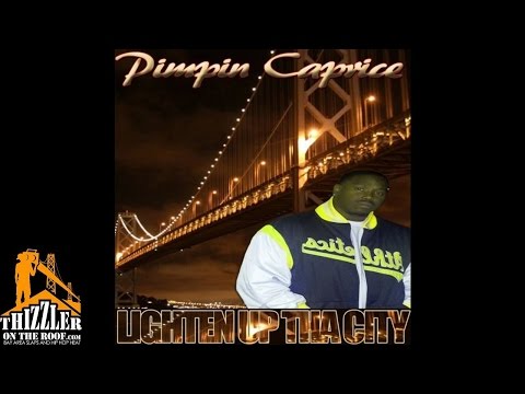 Pimpin Caprice - Lighen Up The City [Thizzler.com]