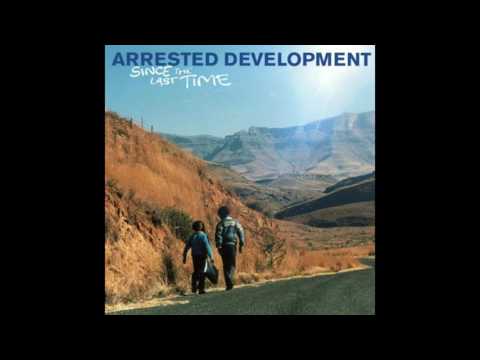 Arrested Development - Since The Last Time - Since The Last Time