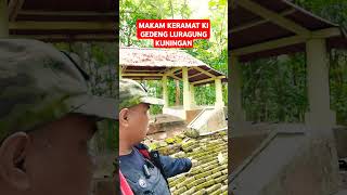 Download lagu MAKAM KERAMAT KI GEDENG LURAGUNG KUNINGAN @JEJAKSPT #makamkeramat mp3