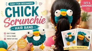 Easy Crochet Chick Scrunchie Tutorial || Beginner Friendly || Step by Step DIY