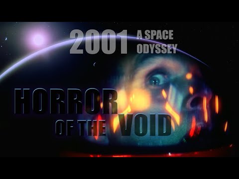 2001: A Space Odyssey - Horror of the Void (film analysis / commentary)