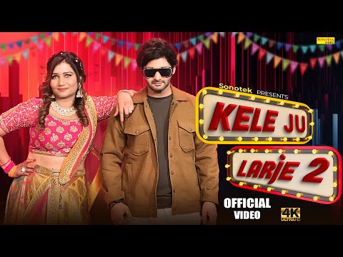 Kele Ju Larje 2 — watch video