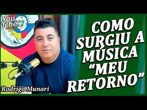 COMO SURGIU A MÚSICA MEU RETORNO - RODRIGO MUNARI