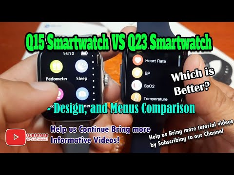 Q15 Smartwatch VS Q23 Smartwatch -  Comparison Review of Design, and Features