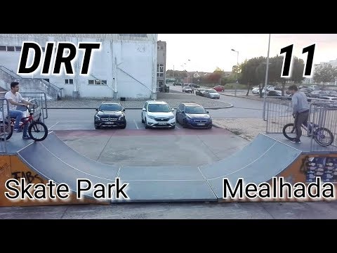 DIRT #11 — Skate Park da Mealhada