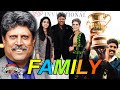 Kapil Dev Family With Parents, Wife, Daughter, Career and Biography