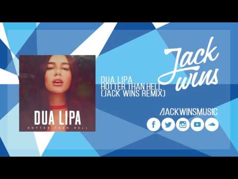 Dua Lipa - Hotter Than Hell (Jack Wins Remix)