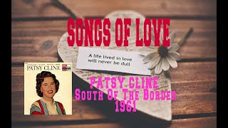 PATSY CLINE - SOUTH OF THE BORDER (DOWN MEXICO WAY)