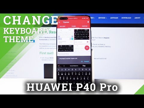 How to Customize Keyboard in Huawei P40 Pro - Change Keyboard Theme