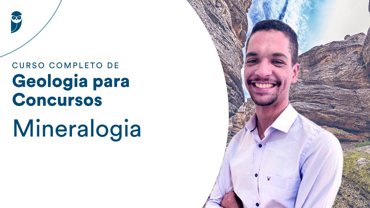 Mineralogia - Curso Completo de Geologia para Concursos