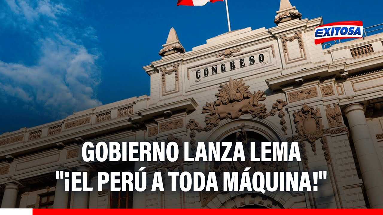 🔴🔵 Gobierno lanza lema "¡El Perú a toda máquina!" en toda publicidad institucional