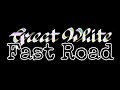 GREAT WHITE - Fast Road (Lyric Video)