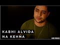 Kabhi Alvida Naa Kehna - Unplugged Cover | Siddharth Slathia | Shahrukh Khan