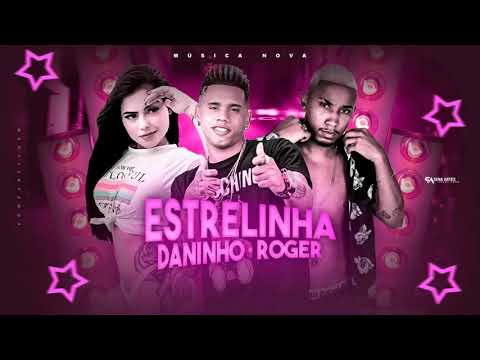 MC DANINHO E MC ROGER-ESTRELINHA/DESCE NO TALENTO-(Remix Brega Funk)