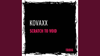 Scratch To Void (Original Mix)