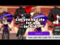Can You Be Cute For A Second Meme Ennard X Michael