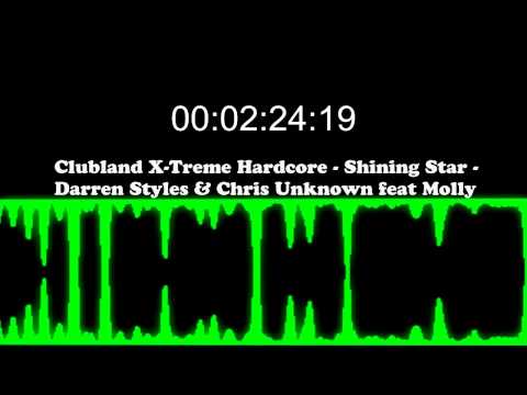 Clubland X-Treme Hardcore - Shining Star - Darren Styles & Chris Unknown feat Molly