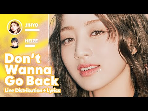 JIHYO - Don’t Wanna Go Back (Duet with Heize) (Line Distribution + Lyrics Karaoke) PATREON REQUESTED