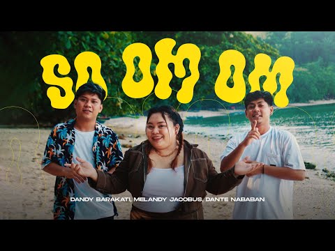 SO OMOM - Dandy Barakati Ft Melandy Jacobus & Dante Nababan (Official Music Video)