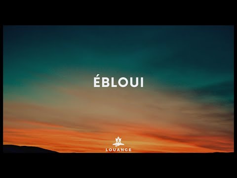 Ébloui | Louange EBESG