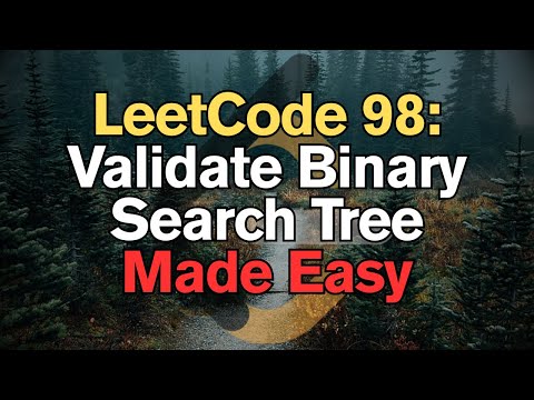 Leetcode 98 Validate Binary Search Tree Made Easy For Complete Beginners Python Tutorial