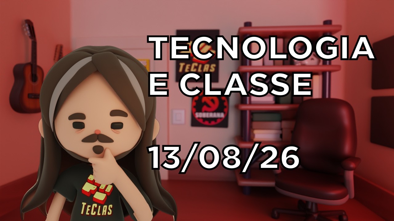 Tecnologia e Classe 13/08/26