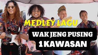 Download lagu MEDLEY LAGU - WAK PUSING HABIS SEMUA KAWASAN mp3 Download lagu MEDLEY LAGU - WAK PUSING HABIS SEMUA KAWASAN mp3