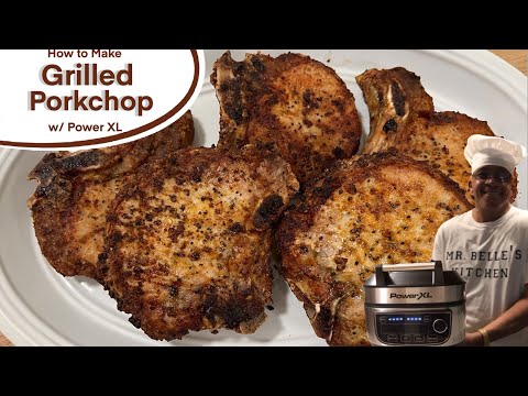 How to Make Grilled Pork Chop w/Power XL || Cooking w/ Mr. Belle