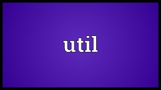 Util Meaning