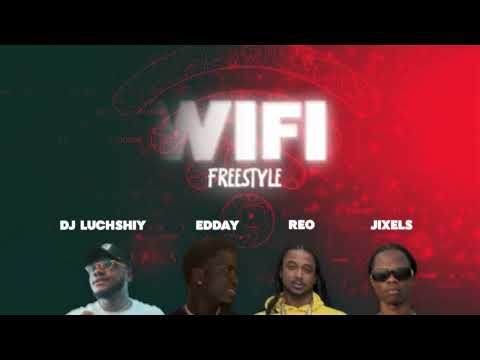 DJ LUCHSHIY, EDDAY, REO, JIXELS - WIFI FREESTYLE