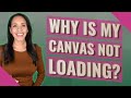 Why is my canvas not loading?