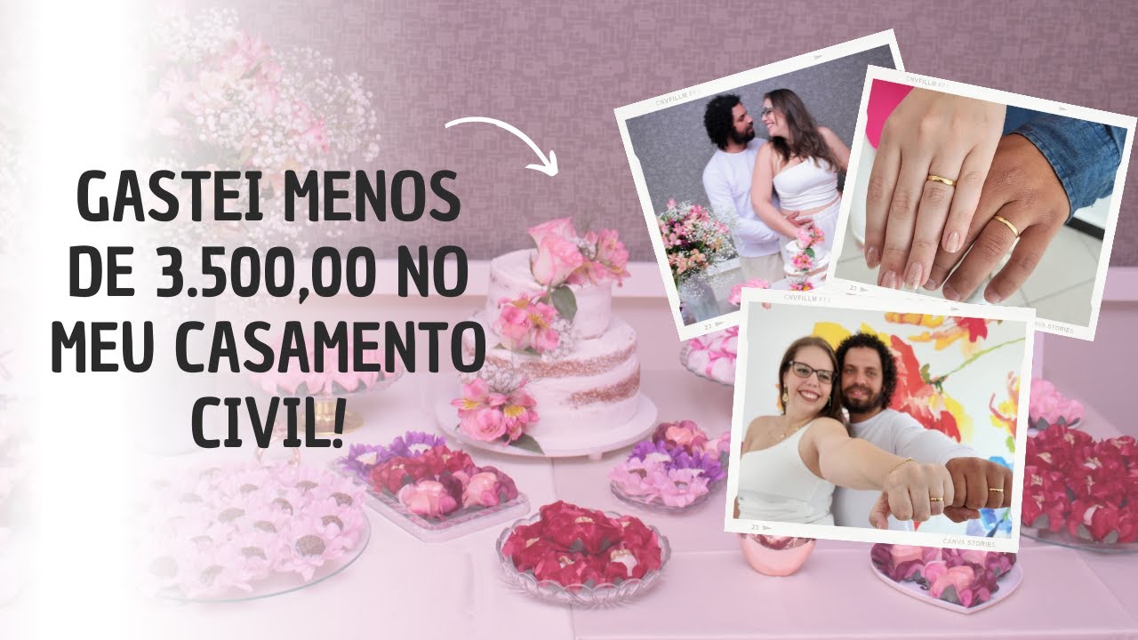 MEU CASAMENTO NO CIVIL | GASTANDO MENOS DE 3.500,00 Reais