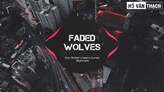 Mashup Faded x Wolves | Alan Walker x Selena Gomez &amp; Marshmello ( Smile4 Mashup )