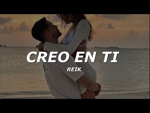 Reik - Creo En Ti (Letra/Lyrics)