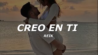 Reik - Creo En Ti (Letra/Lyrics)