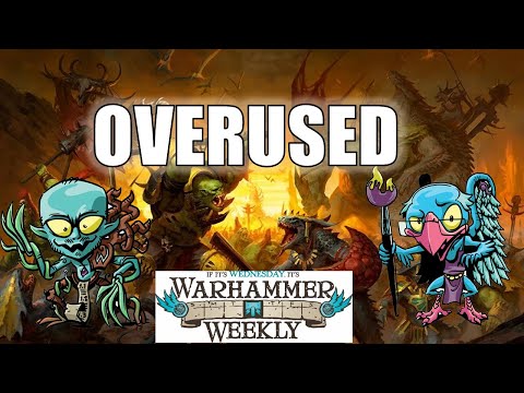 Overused Rules in AoS - Warhammer Weekly 05172023