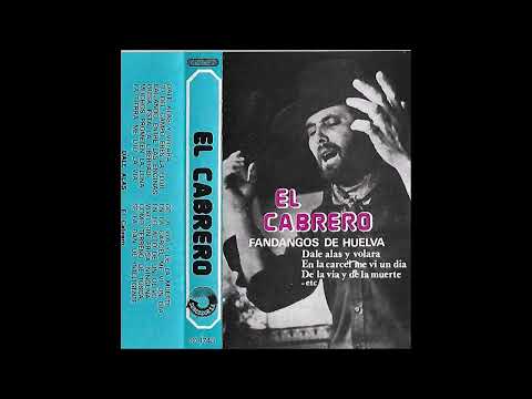 El Cabrero - Fandangos de Huelva 1983 COMPLETO