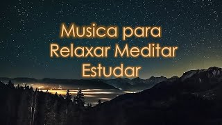  Musica para Relaxar Meditar Estudar 