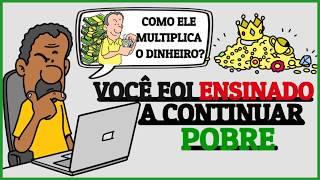 POR QUE QUANTO MAIS VOCÊ GANHA, MAIS POBRE PODE FICAR!
