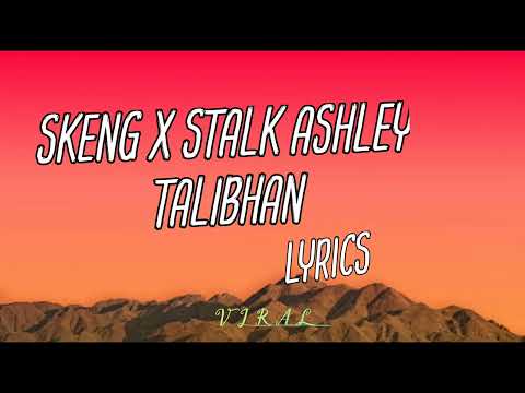 Skeng X Stalk Ashley - Talibhan (Lyrics)
